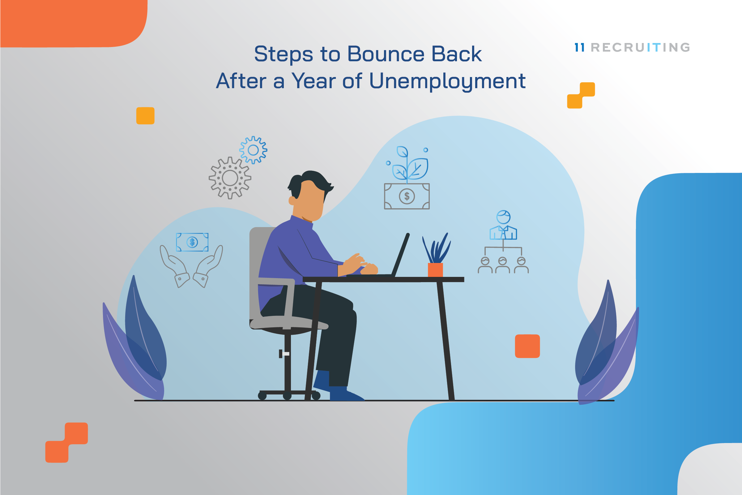 How to Bounce after being unemployed for a year