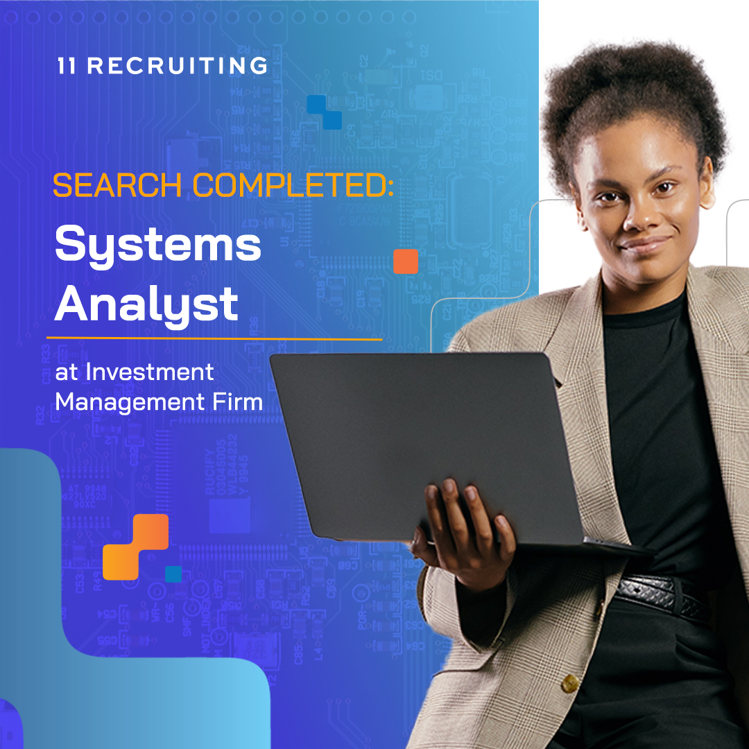 Eleven Recruiting Places Systems Analyst for an LA Based Investment Bank